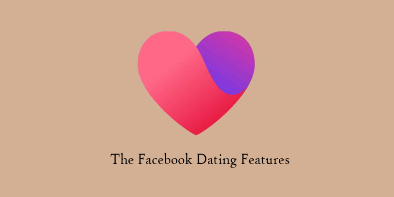 The Facebook Dating Features 2021