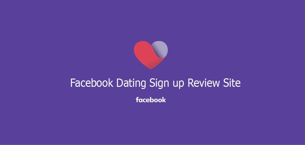 Facebook Dating Sign up Review Site
