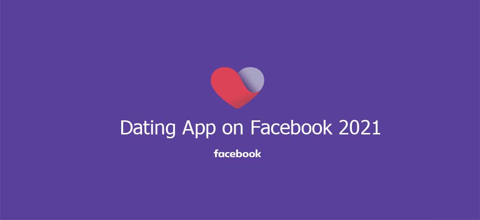 Dating App on Facebook 2021