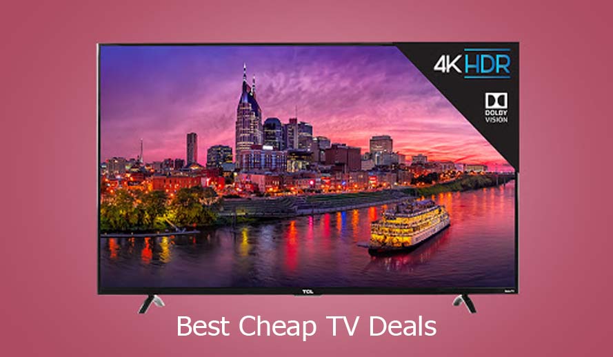 Best Cheap TV Deals