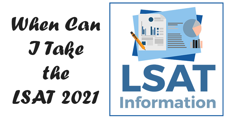 When Can I Take the LSAT 2021