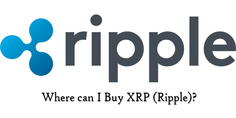 Where can I Buy XRP (Ripple)?