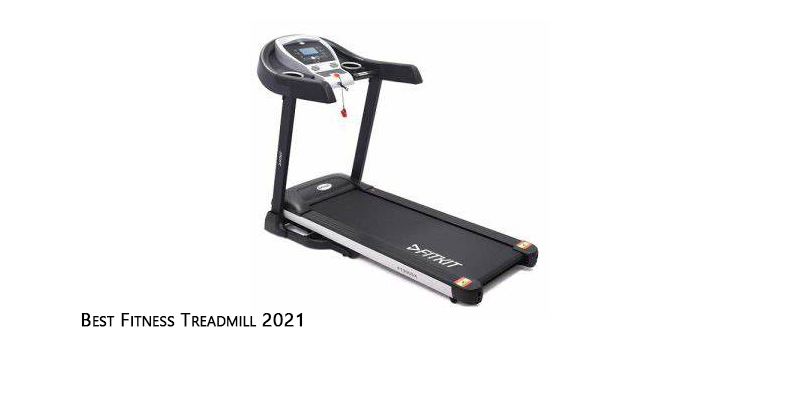 Best Fitness Treadmill 2021