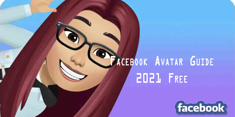 Facebook Avatar Guide 2021 Free