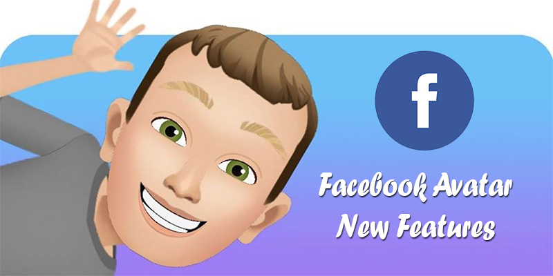 Facebook Avatar New Features