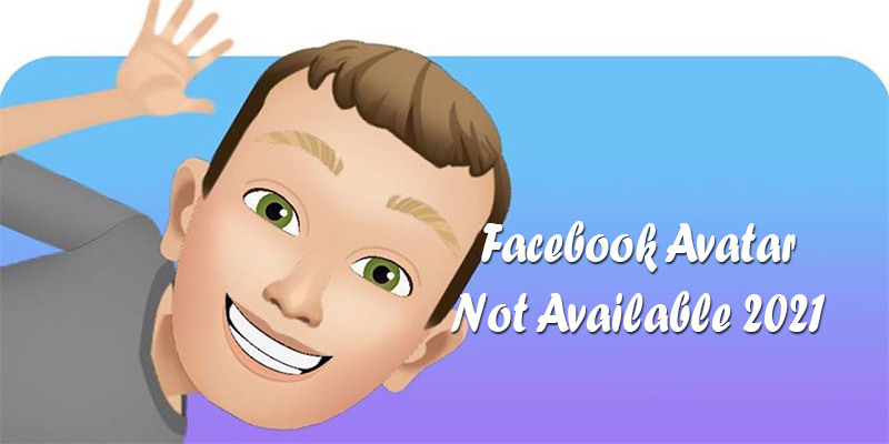 Facebook Avatar Not Available 2021