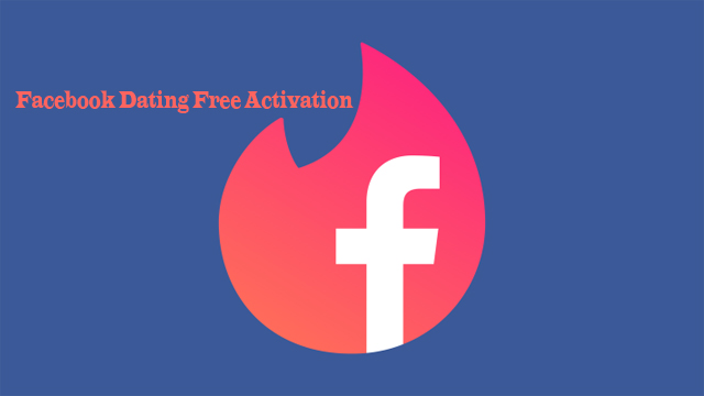 Facebook Dating Free Activation