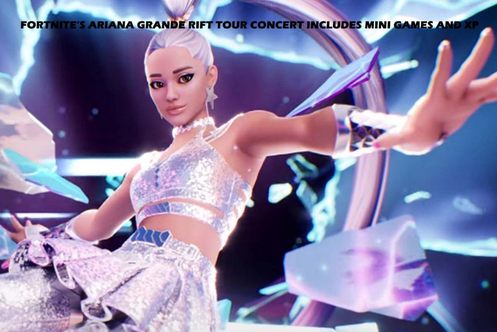 Fortnite’s Ariana Grande Rift Tour Concert Includes Mini Games and XP