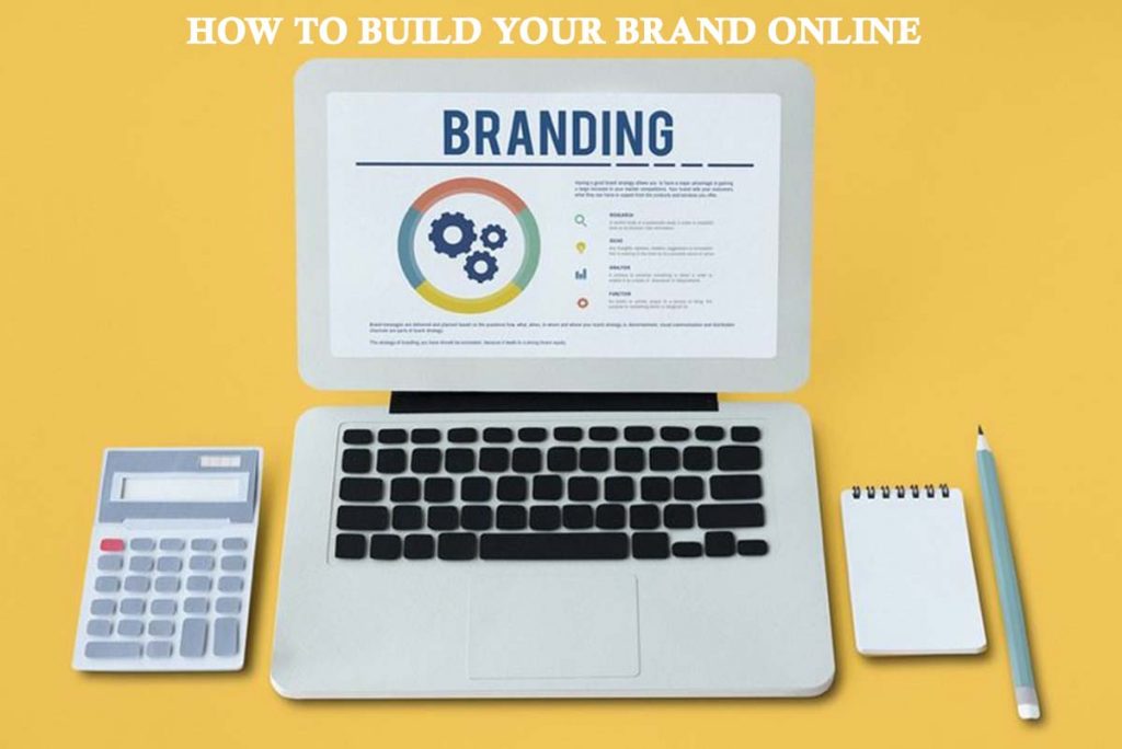 How to Build Your Brand Online