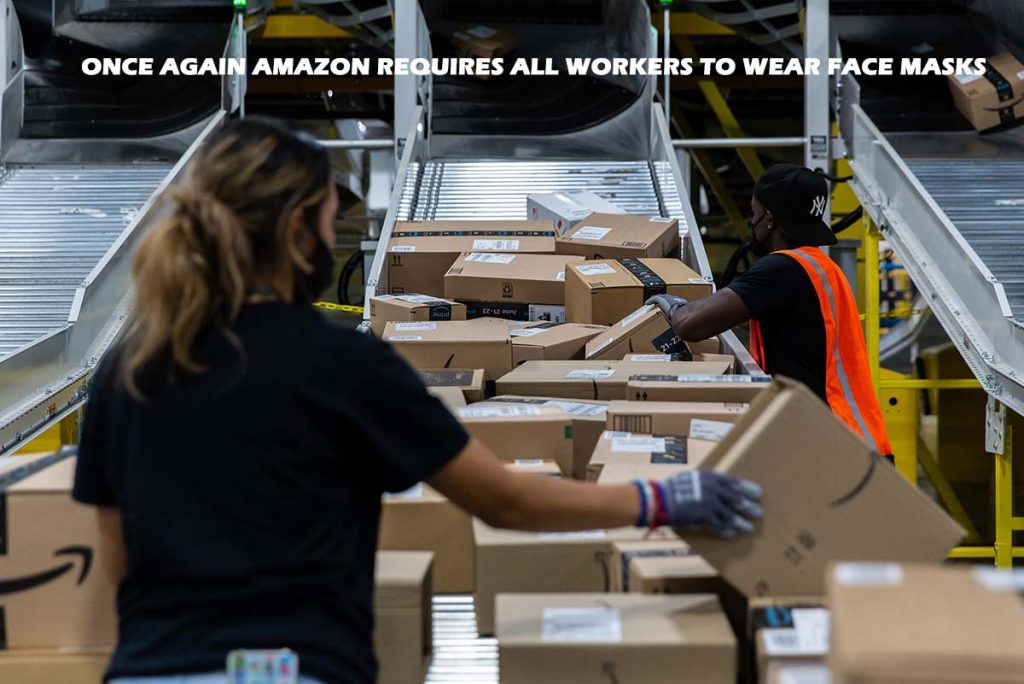 Once Again Amazon Requires All Workers to Wear Face Masks