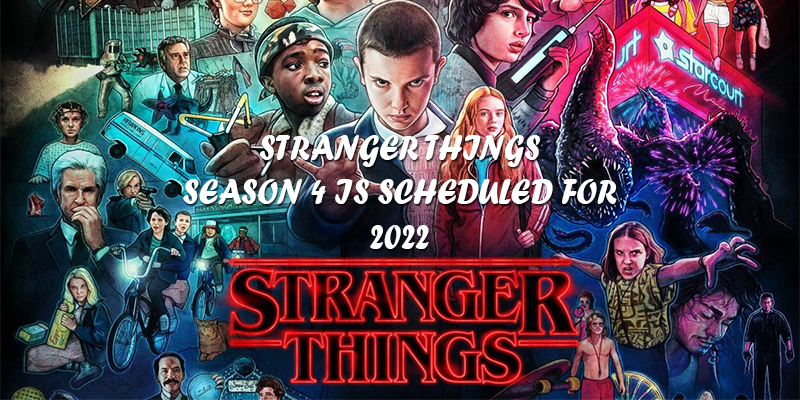 Stranger Things Season 4 is Scheduled for 2022