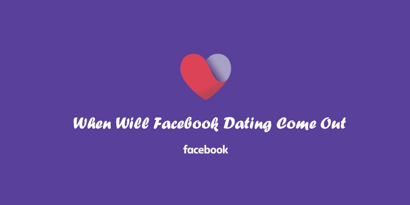 When Will Facebook Dating Come Out
