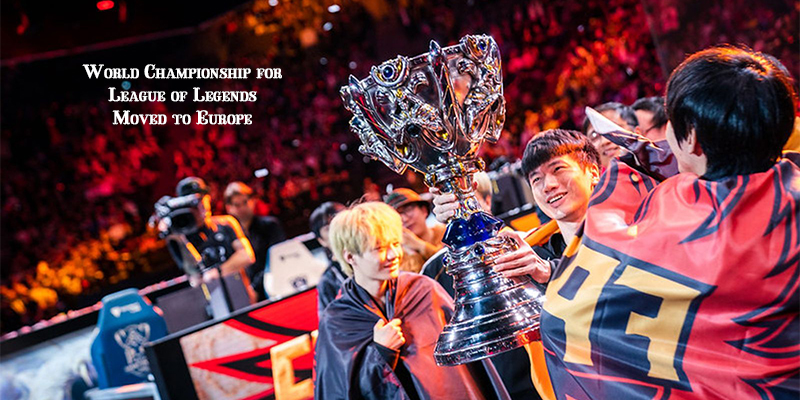 World Championship for League of Legends Moved to Europe