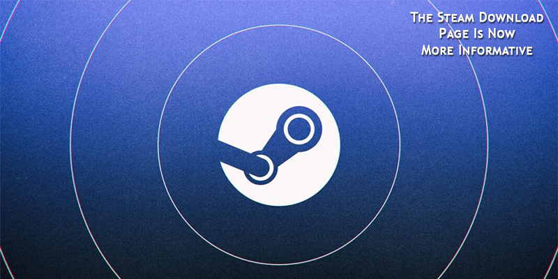 The Steam Download Page Is Now More Informative