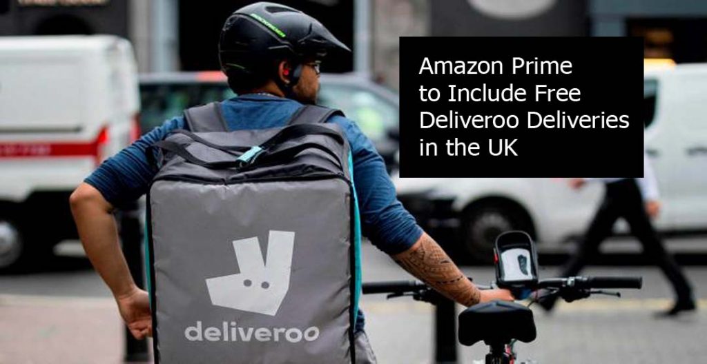 Amazon Prime to Include Free Deliveroo Deliveries in the UK