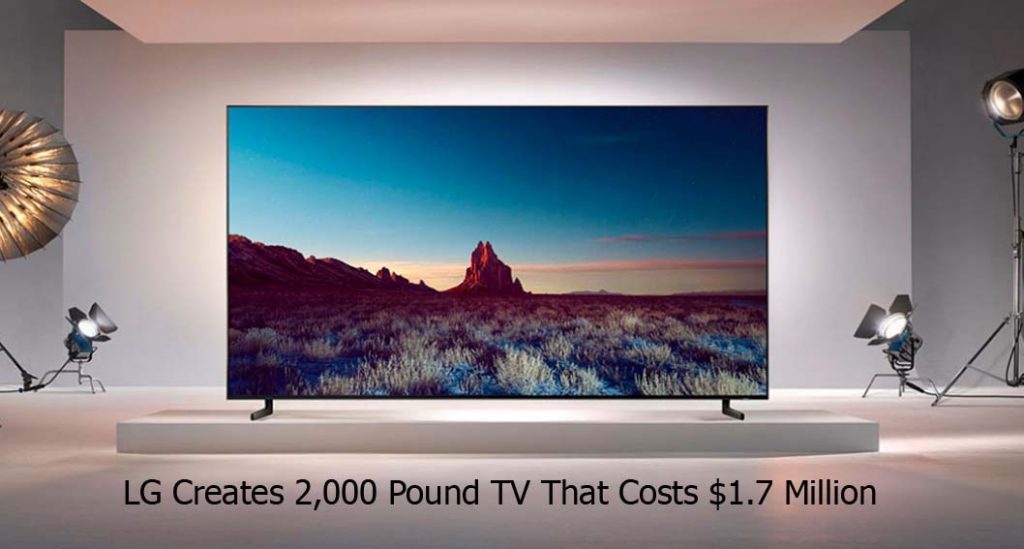 LG Creates 2,000 Pound TV That Costs $1.7 Million