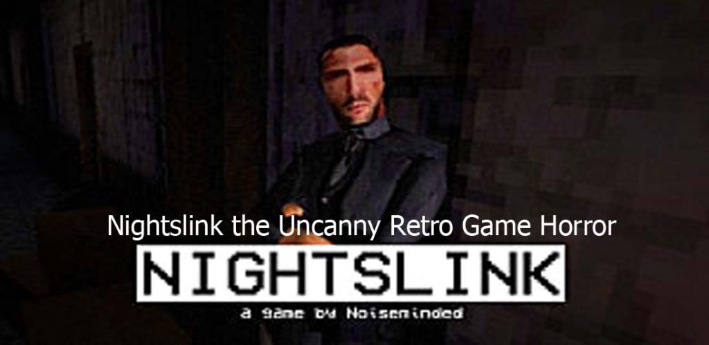 Nightslink the Uncanny Retro Game Horror You Should Check Out