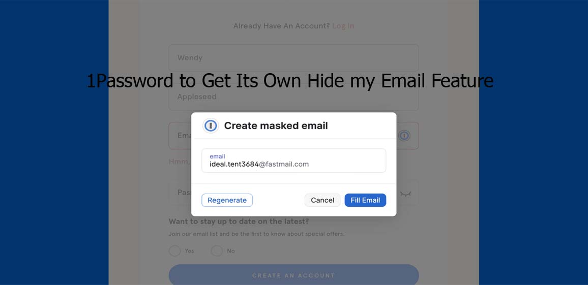 1Password to Get Its Own Hide my Email Feature