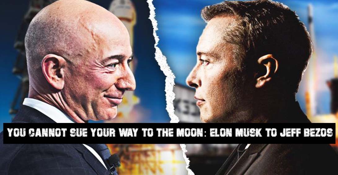 You Cannot Sue Your Way to the Moon: Elon Musk to Jeff Bezos