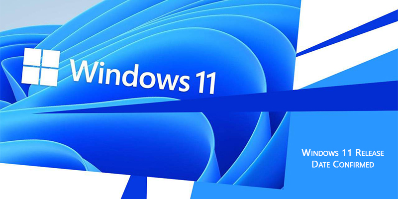 Windows 11 Release Date Confirmed