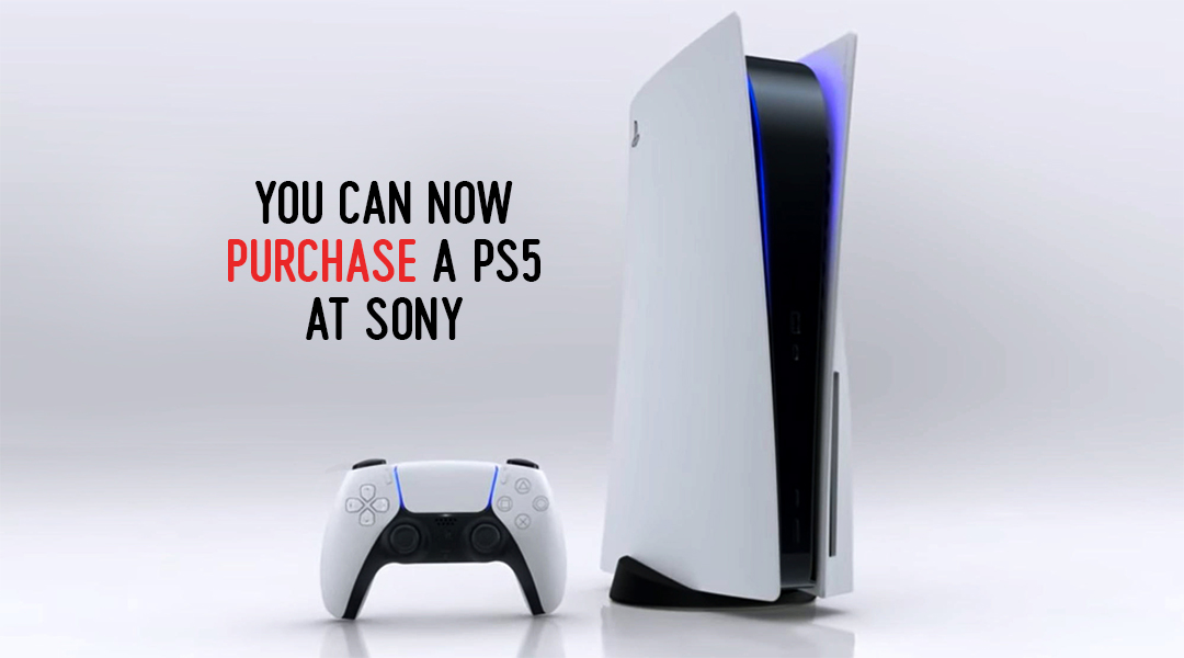 You Can Now Purchase a Ps5 at Sony