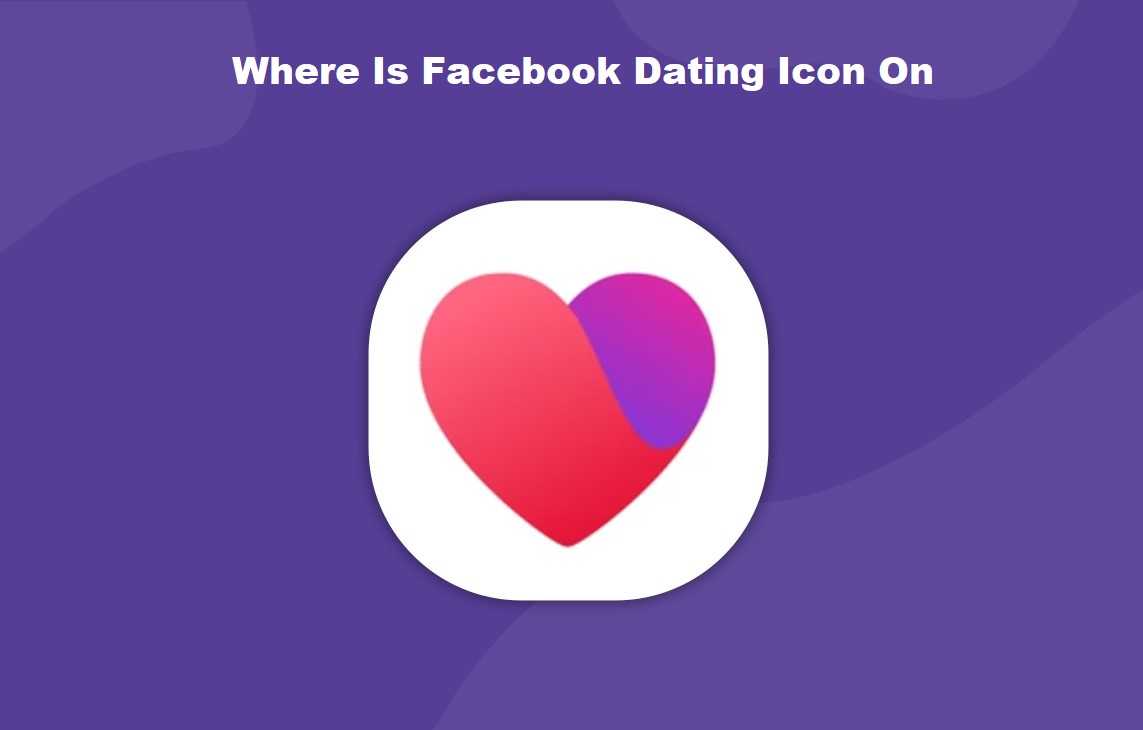 Where Is Facebook Dating Icon On 