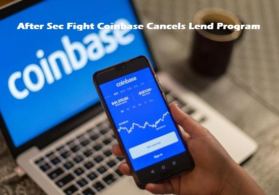 After Sec Fight Coinbase Cancels Lend Program