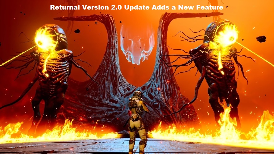 Returnal Version 2.0 Update Adds a New Feature