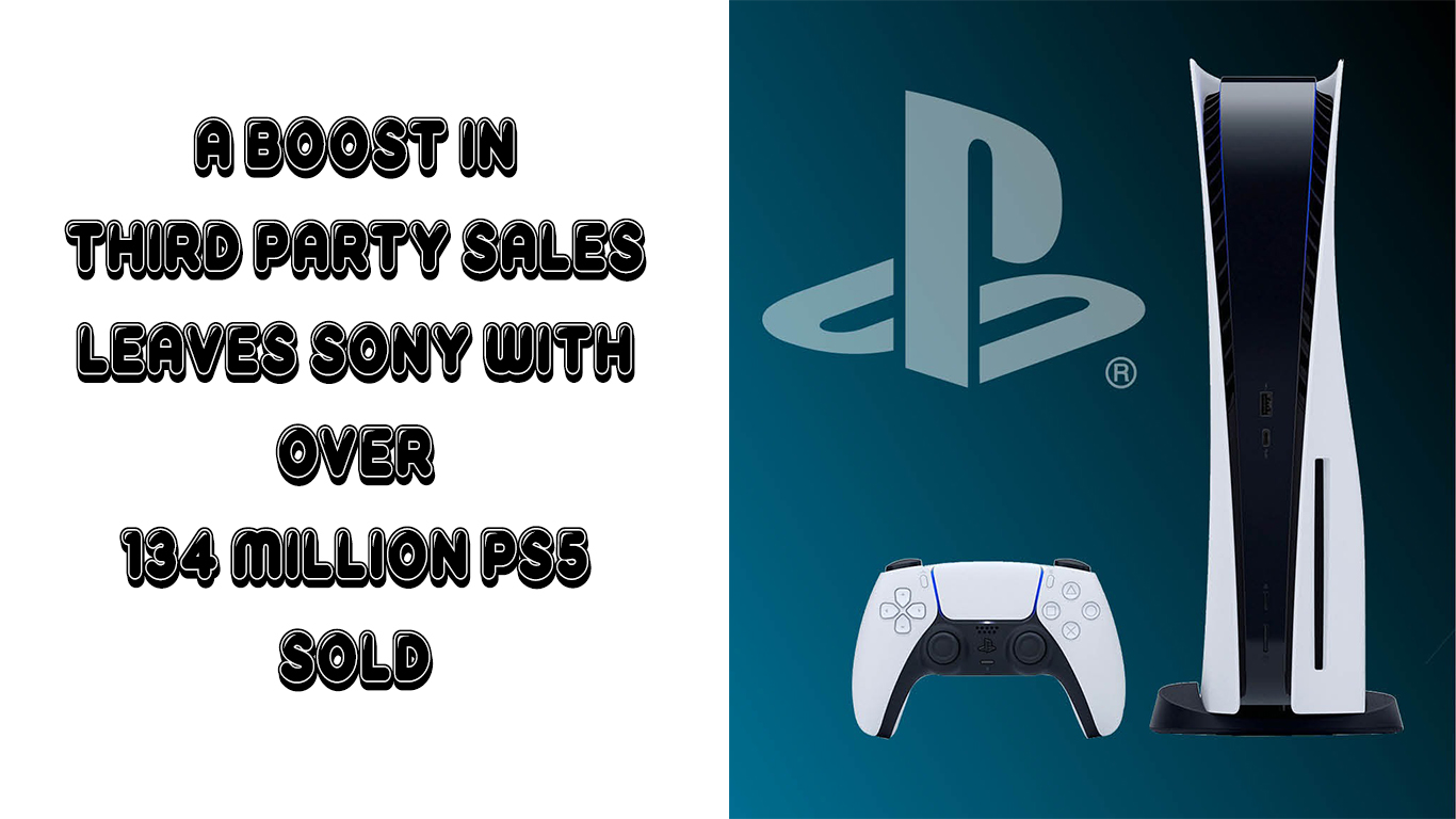 A Boost in Third Party Sales leaves Sony with over 134 Million PS5 Sold