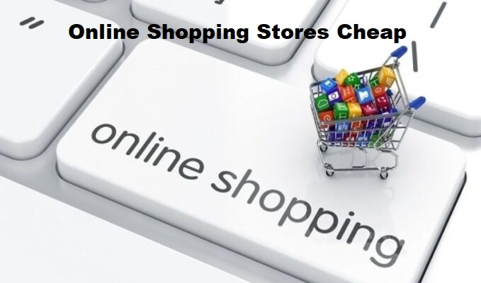 Online Shopping Stores Cheap