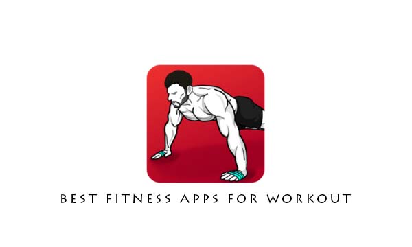 Best Fitness Apps for Workout