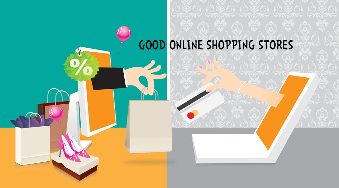 GOOD ONLINE SHOPPING STORES