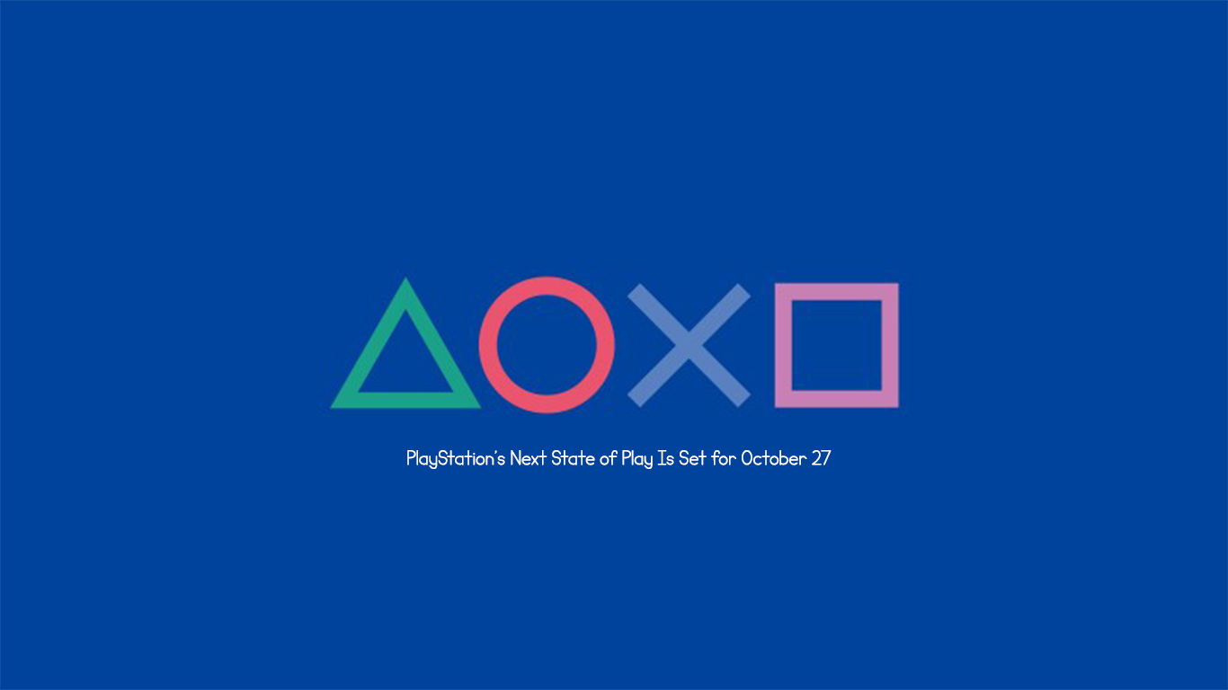 PlayStation’s Next State of Play Is Set for October 27