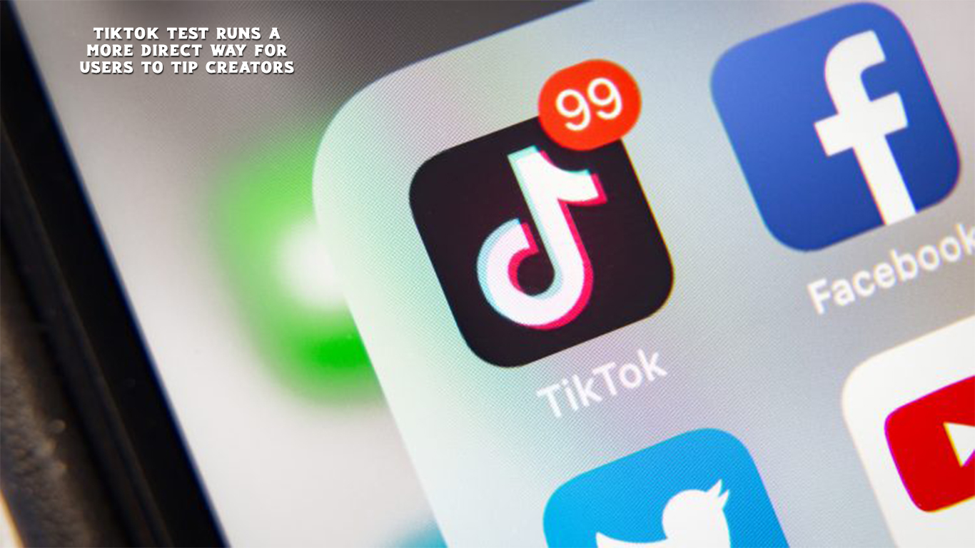 TikTok Test Runs a More Direct Way for Users to Tip Creators