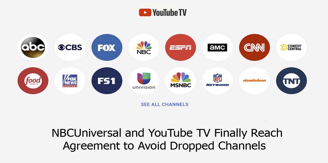 NBCUniversal and YouTube TV Finally Reach Agreement to Avoid Dropped Channels
