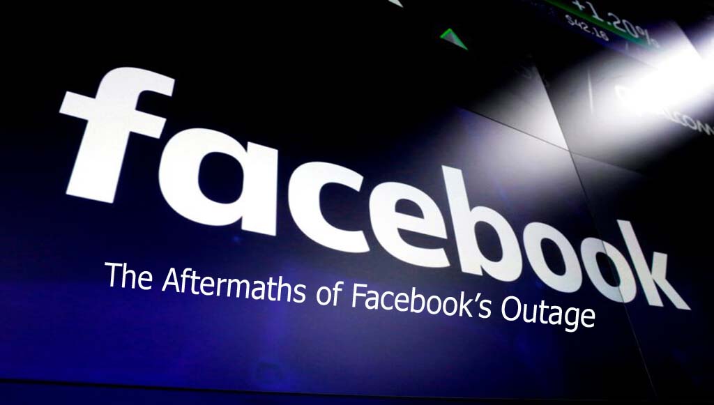The Aftermaths of Facebook’s Outage