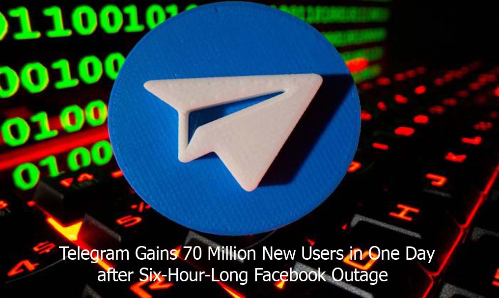 Telegram Gains 70 Million New Users in One Day after Six-Hour-Long Facebook Outage