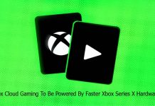 Xbox Cloud Gaming To Be Powered By Faster Xbox Series X Hardware
