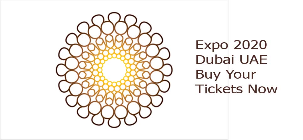 Expo 2020 Dubai UAE Buy Your Tickets Now
