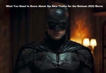 What You Need to Know About the New Trailer for the Batman 2022 Movie