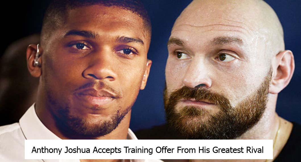 Anthony Joshua Accepts Training Offer From His Greatest Rival