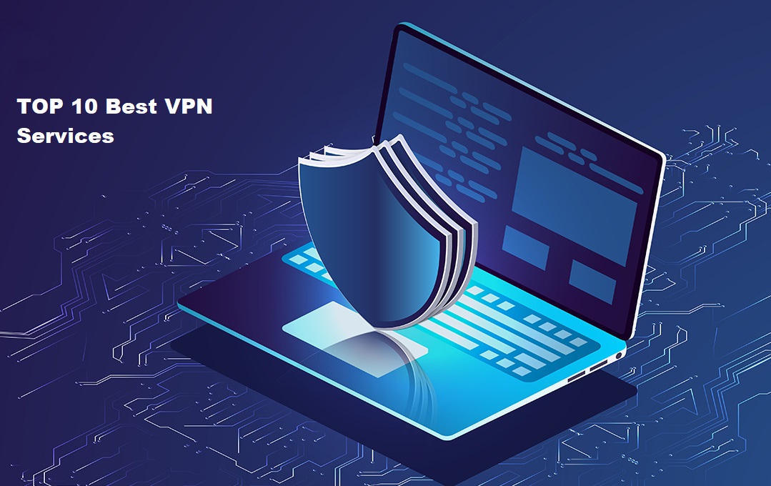 TOP 10 Best VPN Services