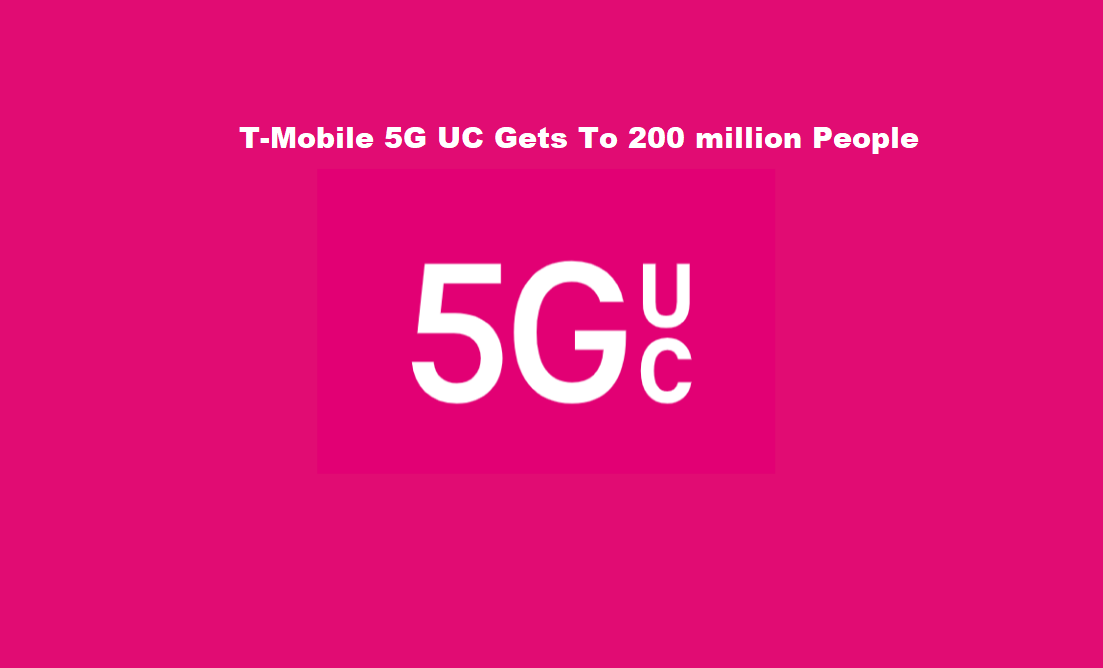 T-Mobile 5G UC Gets To 200 Million People