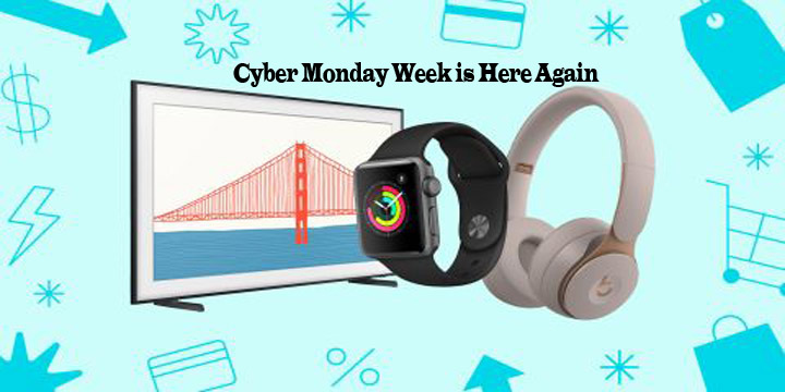 Cyber Monday Week is Here Again