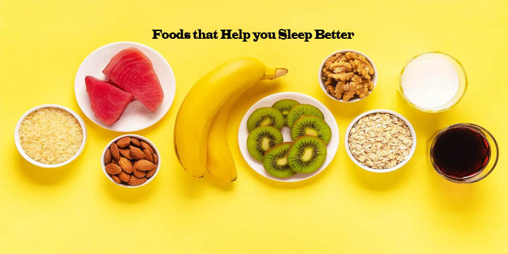 Foods that Help you Sleep Better