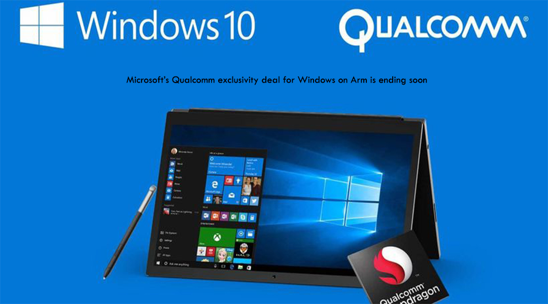 Microsoft’s Qualcomm exclusivity deal for Windows on Arm is ending soon