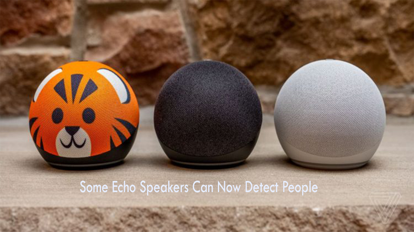 Some Echo Speakers Can Now Detect People
