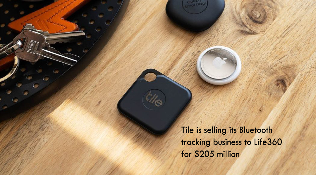 Tile is selling its Bluetooth tracking business to Life360 for $205 million