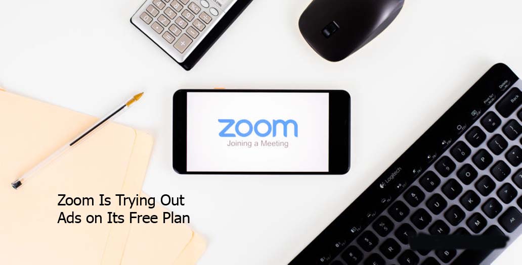 Zoom Is Trying Out Ads on Its Free Plan