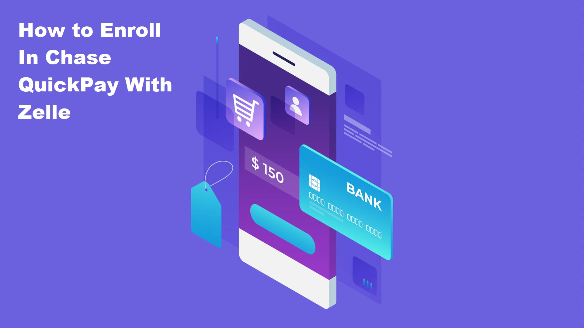 How t o Enroll In Chase QuickPay With Zelle 